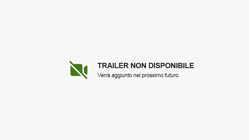 Trailer non disponibile! Verrà aggiunto nel prossimo futuro.